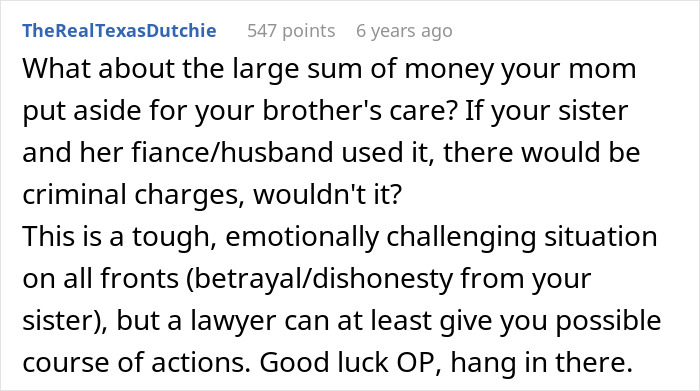 Comment discussing financial and legal challenges after sister abandons autistic brother and emotional betrayal involved. Comment discussing financial and legal challenges after sister abandons autistic brother and emotional betrayal involved.