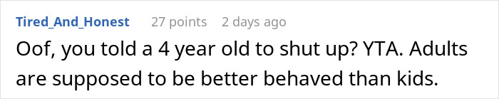 Text comment from user Tired_And_Honest questioning man telling disruptive kid on plane to shut up, sparking controversy with upset mom. Text comment from user Tired_And_Honest questioning man telling disruptive kid on plane to shut up, sparking controversy with upset mom.