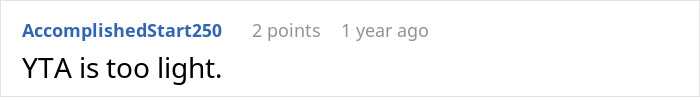 Screenshot of an online comment thread showing a user named AccomplishedStart250 responding with a critical comment. Screenshot of an online comment thread showing a user named AccomplishedStart250 responding with a critical comment.