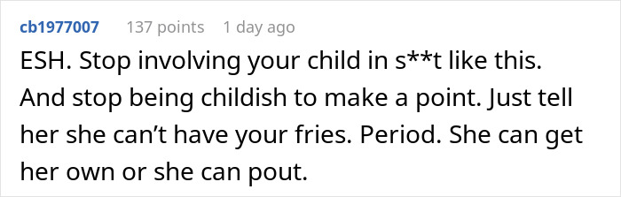 Comment discussing family drama about fries, advising to stop childish behavior and set clear boundaries. Comment discussing family drama about fries, advising to stop childish behavior and set clear boundaries.
