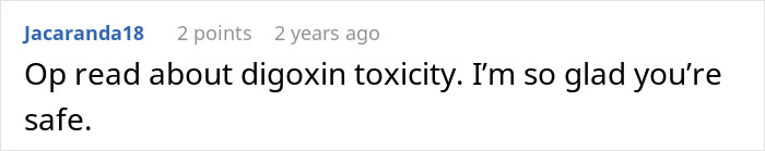 Screenshot of an online comment mentioning digoxin toxicity, related to a woman realizing her ex might have been poisoning her. Screenshot of an online comment mentioning digoxin toxicity, related to a woman realizing her ex might have been poisoning her.