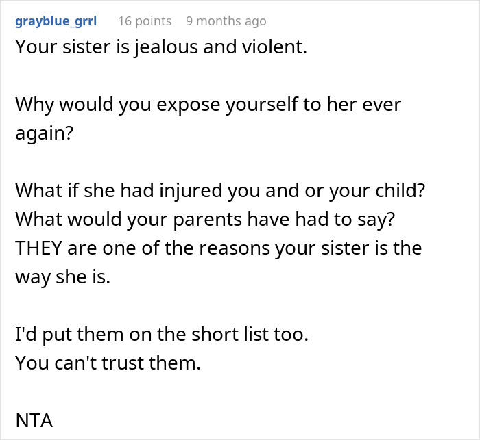 Comment advising a pregnant woman to go no-contact with her sister after a violent Thanksgiving incident. Comment advising a pregnant woman to go no-contact with her sister after a violent Thanksgiving incident.