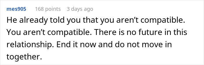 Comment on relationship compatibility, advising to end it and avoid moving in together amid rent split dispute. Comment on relationship compatibility, advising to end it and avoid moving in together amid rent split dispute.