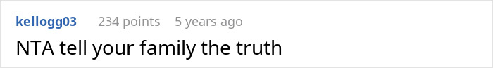 Screenshot of an online comment reading NTA tell your family the truth in a black and white forum interface. Screenshot of an online comment reading NTA tell your family the truth in a black and white forum interface.