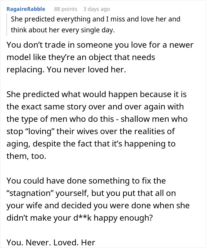 Comment discussing a man leaving wife for younger woman and the harsh realities he faces in relationships and aging. Comment discussing a man leaving wife for younger woman and the harsh realities he faces in relationships and aging.