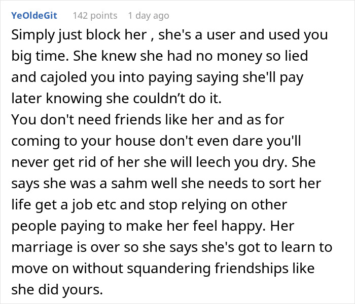 Comment advising woman to block friend who "forgot" wallet, warning about being used and not receiving a thank you.