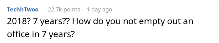 Comment on Reddit questioning how an office could remain unemptied for seven years after a coworker’s death. Comment on Reddit questioning how an office could remain unemptied for seven years after a coworker’s death.