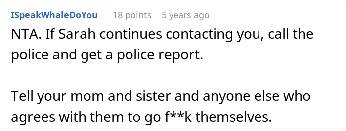 Comment from user advising to call the police if ex-fiancé continues contact after mom tries to reconcile them. Comment from user advising to call the police if ex-fiancé continues contact after mom tries to reconcile them.