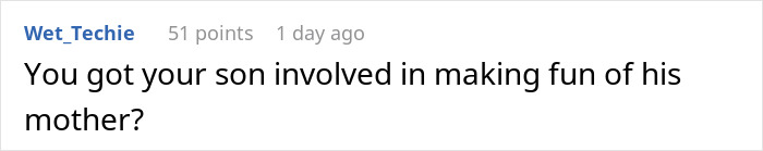 Comment showing a user questioning why a son was involved in making fun of his mother in a family drama thread about fries.