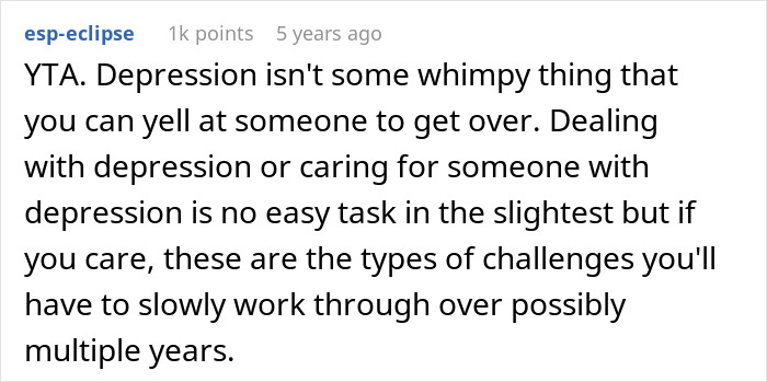 Comment discussing how depression is a serious challenge and not an excuse for laziness or harsh treatment. Comment discussing how depression is a serious challenge and not an excuse for laziness or harsh treatment.