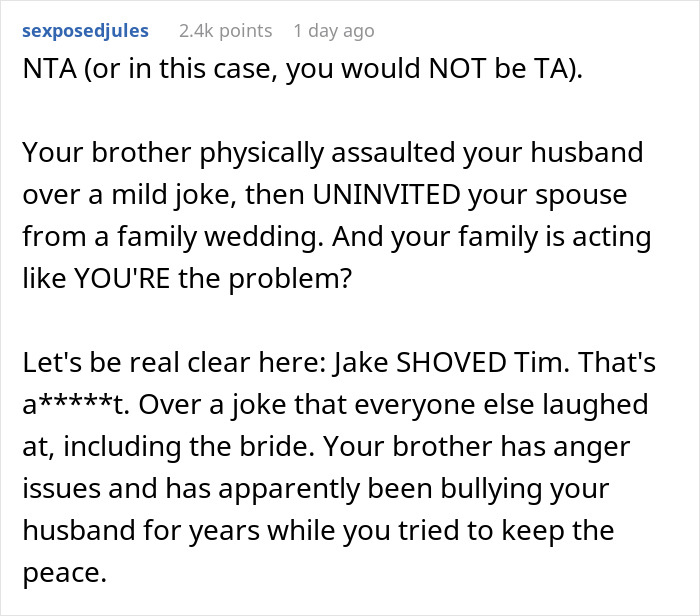 Screenshot of a Reddit comment discussing a man mocking his brother-in-law for years and uninviting him from a wedding. Screenshot of a Reddit comment discussing a man mocking his brother-in-law for years and uninviting him from a wedding.