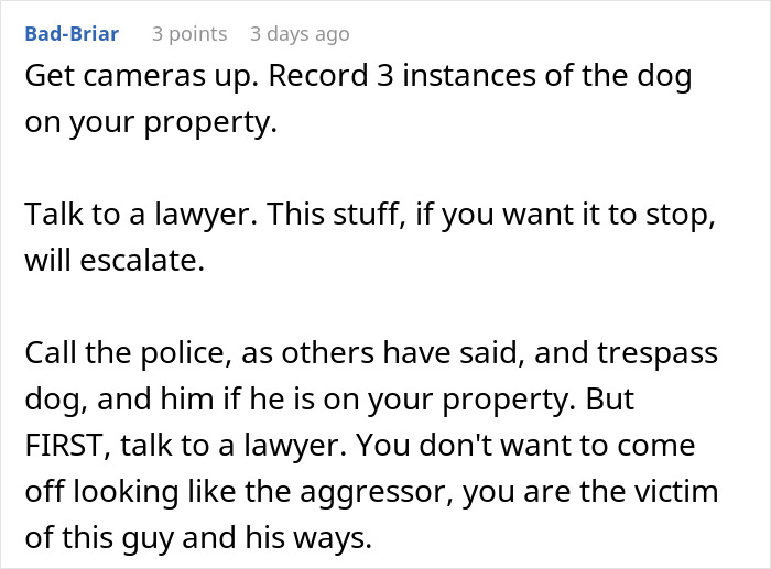 Comment advising to record dog trespassing and consult a lawyer about HOA board member pet rule dispute. Comment advising to record dog trespassing and consult a lawyer about HOA board member pet rule dispute.