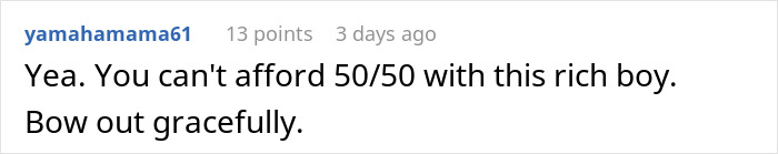 Comment discussing a rich boyfriend demanding equal split rent while the girlfriend refuses to share costs fairly. Comment discussing a rich boyfriend demanding equal split rent while the girlfriend refuses to share costs fairly.