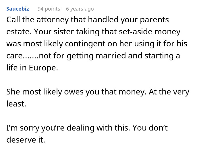 Comment about sister abandoning autistic brother and disappearing to Europe, discussing estate and care responsibility. Comment about sister abandoning autistic brother and disappearing to Europe, discussing estate and care responsibility.