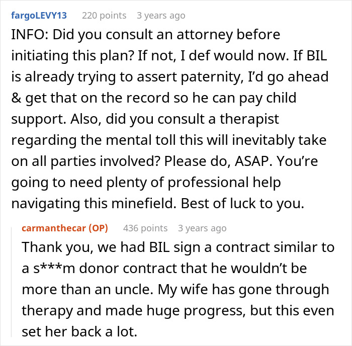 Discussion about guy helping sister-in-law conceive using IVF and paternity complications arises in a Reddit thread. Discussion about guy helping sister-in-law conceive using IVF and paternity complications arises in a Reddit thread.