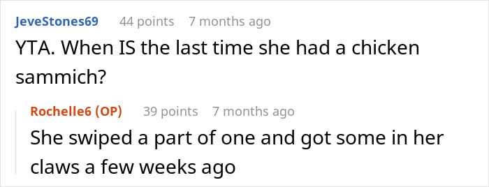 Screenshot of a Reddit conversation about a woman refusing to share her chicken sandwich with her cat. Screenshot of a Reddit conversation about a woman refusing to share her chicken sandwich with her cat.