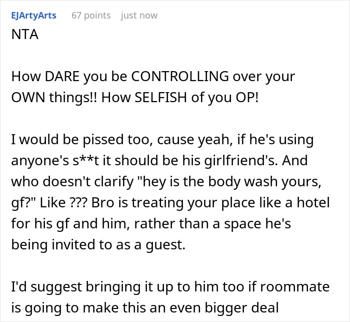 Comment discussing frustration over roommate’s boyfriend using woman’s fancy products without permission. Comment discussing frustration over roommate’s boyfriend using woman’s fancy products without permission.