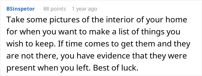 Comment advising to photograph home interiors for proof in case items are missing, relating to marriage and tea set conflict. Comment advising to photograph home interiors for proof in case items are missing, relating to marriage and tea set conflict.