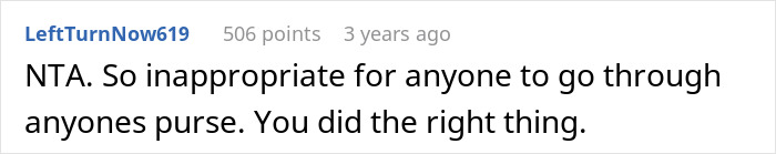 Comment from user discussing coworker snooping around in woman's purse, affirming it was inappropriate and she did the right thing reporting him. Comment from user discussing coworker snooping around in woman's purse, affirming it was inappropriate and she did the right thing reporting him.