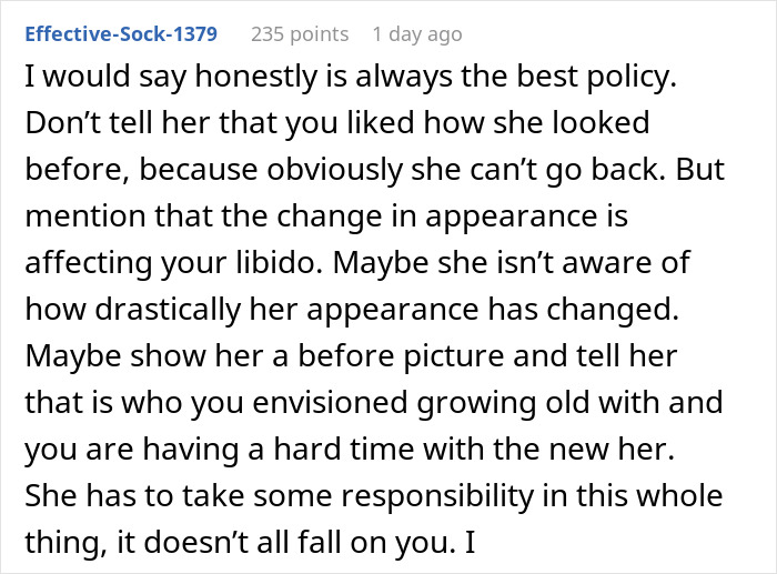 Screenshot of a Reddit comment advising honesty about husband unattracted to wife after plastic surgery affecting libido and appearance. Screenshot of a Reddit comment advising honesty about husband unattracted to wife after plastic surgery affecting libido and appearance.