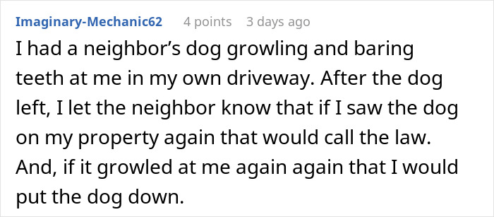 Screenshot of a Reddit comment about a neighbor’s aggressive dog and threats to involve law enforcement. Screenshot of a Reddit comment about a neighbor’s aggressive dog and threats to involve law enforcement.