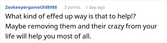 Comment from user ZookeepergameOld8988 expressing frustration about bizarre fake adoption family drama and personal boundaries. Comment from user ZookeepergameOld8988 expressing frustration about bizarre fake adoption family drama and personal boundaries.