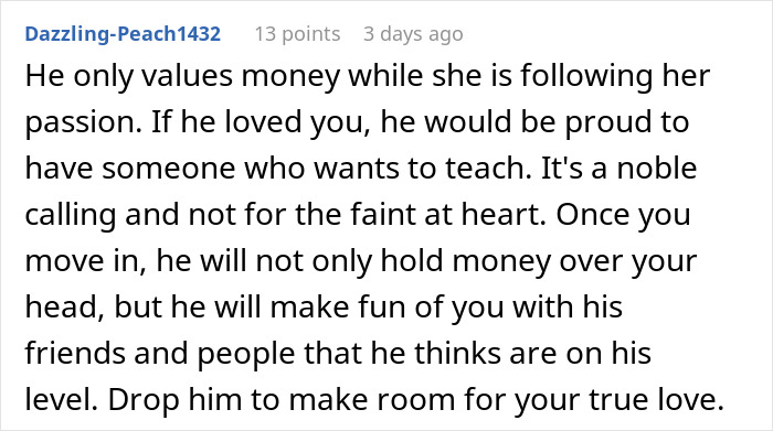 Comment expressing concerns about a rich boyfriend demanding equal split rent while girlfriend refuses and follows her passion. Comment expressing concerns about a rich boyfriend demanding equal split rent while girlfriend refuses and follows her passion.