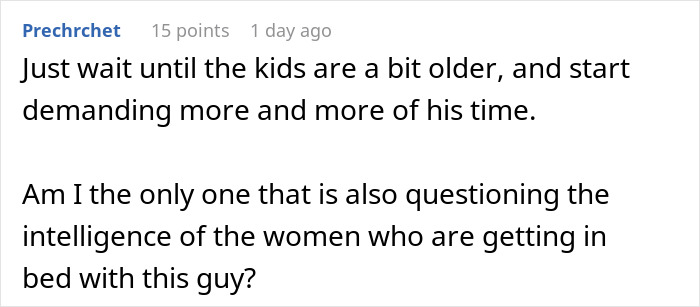 Commenter expressing doubt about women involved with a man having four kids with four different women. Commenter expressing doubt about women involved with a man having four kids with four different women.