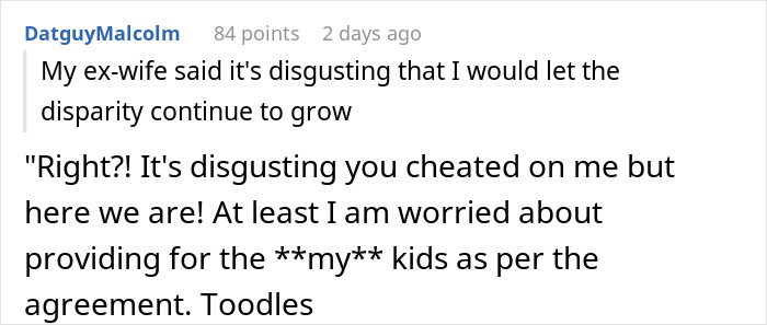 Screenshot of a Reddit comment discussing a cheater wanting a rich ex to provide for her kids and trips taken only with the son. Screenshot of a Reddit comment discussing a cheater wanting a rich ex to provide for her kids and trips taken only with the son.