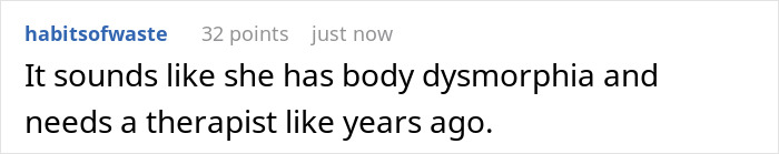 Comment text on a white background saying she has body dysmorphia and needs a therapist, related to husband unattracted plastic surgery wife.