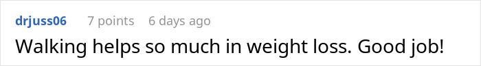 Comment by drjuss06 praising weight loss, saying walking helps and congratulating the woman on her success.