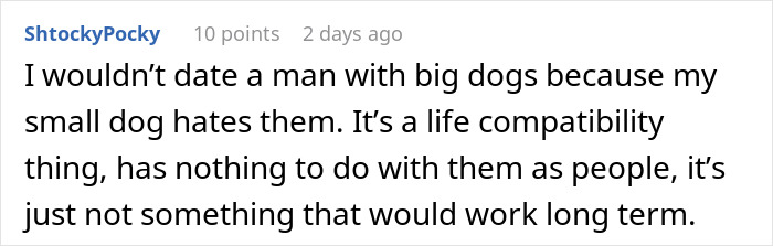 Comment from user ShstockyPocky stating their preference against dating men with big dogs due to incompatibility with their small dog. Comment from user ShstockyPocky stating their preference against dating men with big dogs due to incompatibility with their small dog.