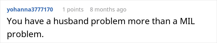 Comment on a forum discussing a daughter-in-law cutting off rude MIL after years of bad behavior, mentioning husband’s reaction. Comment on a forum discussing a daughter-in-law cutting off rude MIL after years of bad behavior, mentioning husband’s reaction.