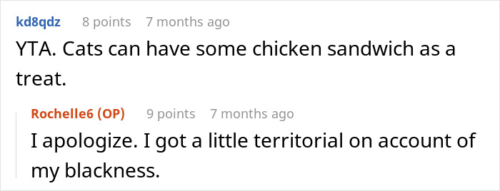 Screenshot of an online discussion about a woman refusing to share her chicken sandwich with her cat, debating if she’s the jerk. Screenshot of an online discussion about a woman refusing to share her chicken sandwich with her cat, debating if she’s the jerk.