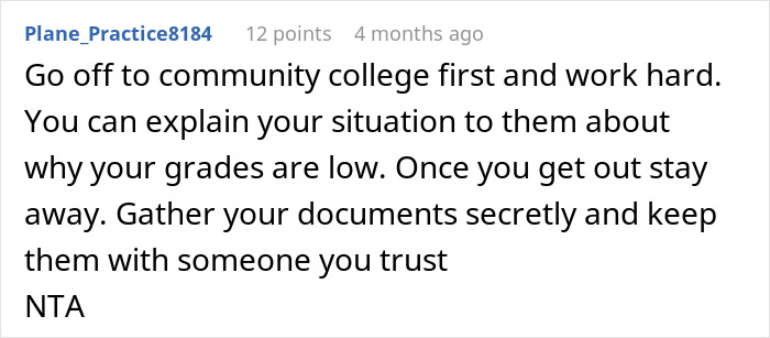 Comment advising a person to attend community college and manage documents carefully while dealing with family issues and a disabled sibling. Comment advising a person to attend community college and manage documents carefully while dealing with family issues and a disabled sibling.