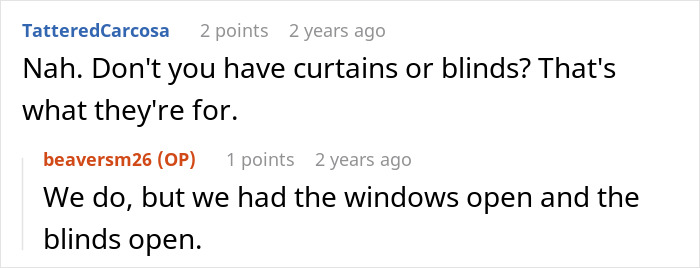 Online conversation about a neighbor blames woman for wanting privacy while kids peek through windows. Online conversation about a neighbor blames woman for wanting privacy while kids peek through windows.
