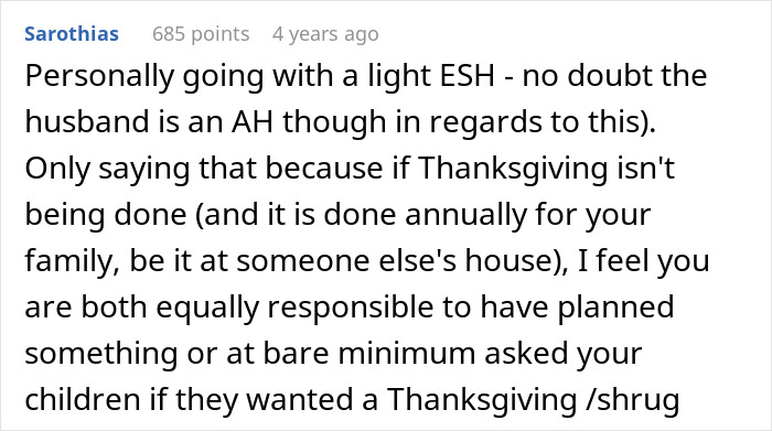 Comment discussing a woman upset after her husband assumed she planned Thanksgiving despite never doing so. Comment discussing a woman upset after her husband assumed she planned Thanksgiving despite never doing so.