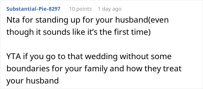 Screenshot of Reddit comment debating a brother-in-law being mocked and uninvited from a wedding after joking back. Screenshot of Reddit comment debating a brother-in-law being mocked and uninvited from a wedding after joking back.