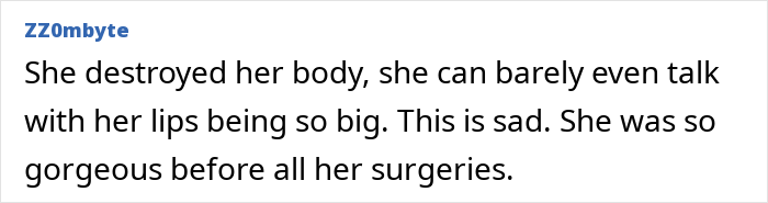 Comment discussing a plastic surgery enthusiast who paid $148k for 5 BBLs and the impact on her appearance before the surgeries.