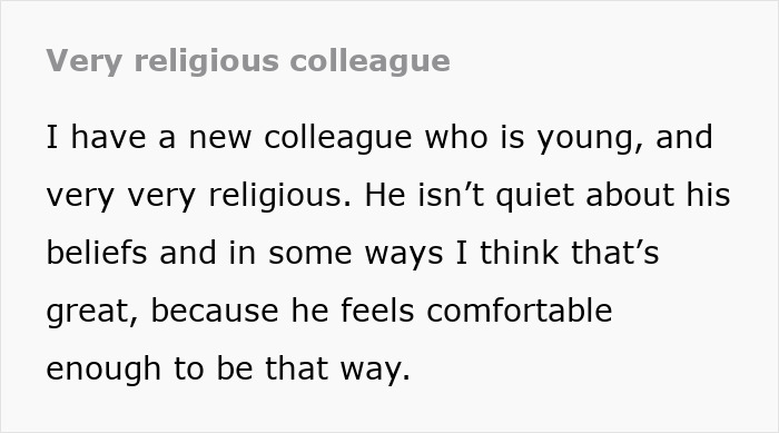 Text describing a religious man at work who frequently pushes his beliefs on coworkers, making the work environment difficult. Text describing a religious man at work who frequently pushes his beliefs on coworkers, making the work environment difficult.