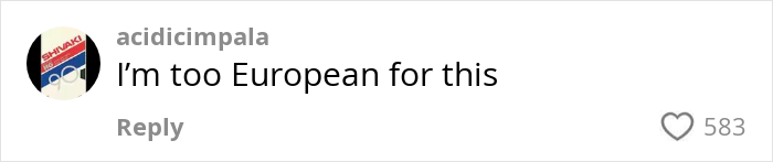 Comment saying "I’m too European for this" with 583 likes, related to doctor revealing disturbing toilet paper danger. Comment saying "I’m too European for this" with 583 likes, related to doctor revealing disturbing toilet paper danger.