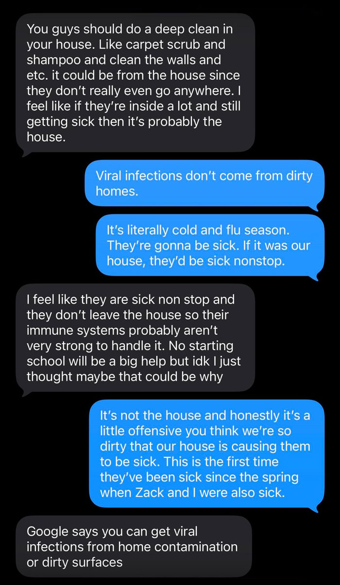 Text message exchange showing exhausted mom defending her kids’ sickness against bestie blaming a dirty house and home contamination. Text message exchange showing exhausted mom defending her kids’ sickness against bestie blaming a dirty house and home contamination.