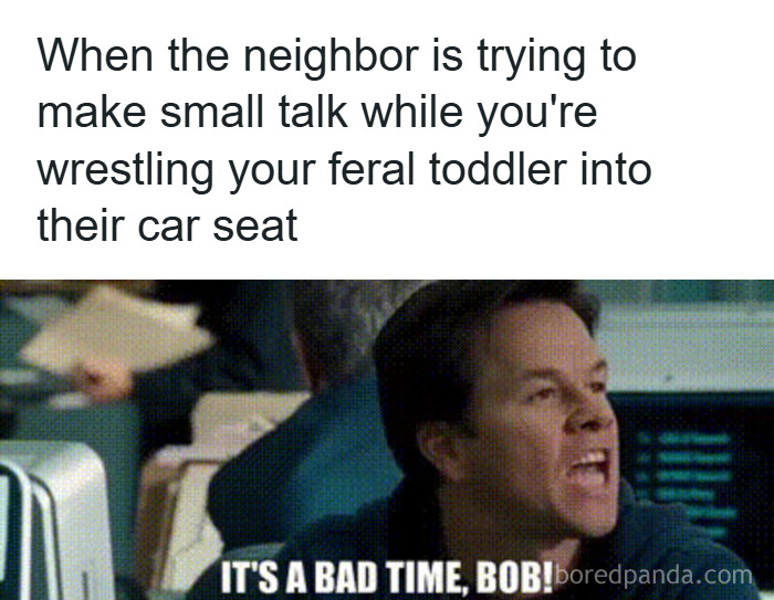 Parenting meme showing frustration of putting a toddler in a car seat while neighbor tries to make small talk.