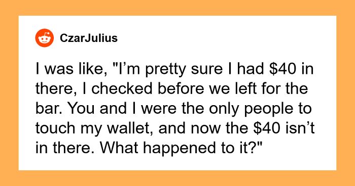 Guy Steals $40 From Friend’s Wallet Right In Front Of Him, Is Ratted Out To Entire Social Circle