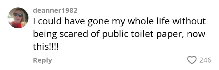 Comment expressing fear of public toilet paper after a viral video reveals disturbing toilet paper danger in public bathrooms. Comment expressing fear of public toilet paper after a viral video reveals disturbing toilet paper danger in public bathrooms.