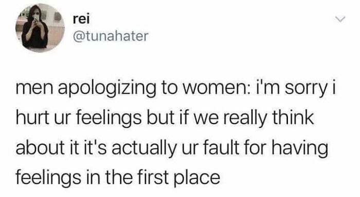 Screenshot of a social media post on the fight the patriarchy page sharing a truthful meme about men apologizing to women.