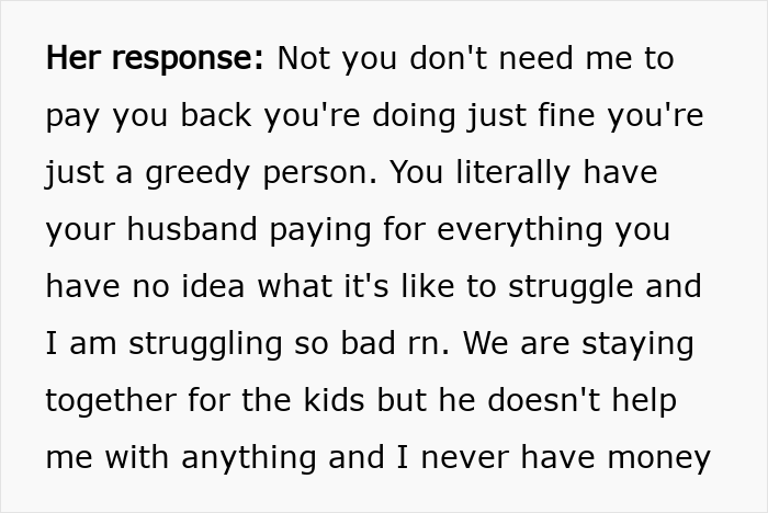 Text excerpt showing a woman’s response calling a friend greedy after being duped over money and financial struggles.