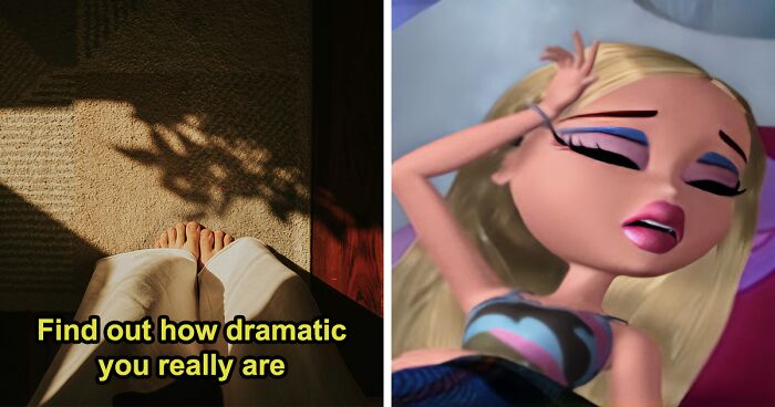 “Are You A Drama Queen Or A Zen Master?”: Let’s Be Real In These 26 Questions