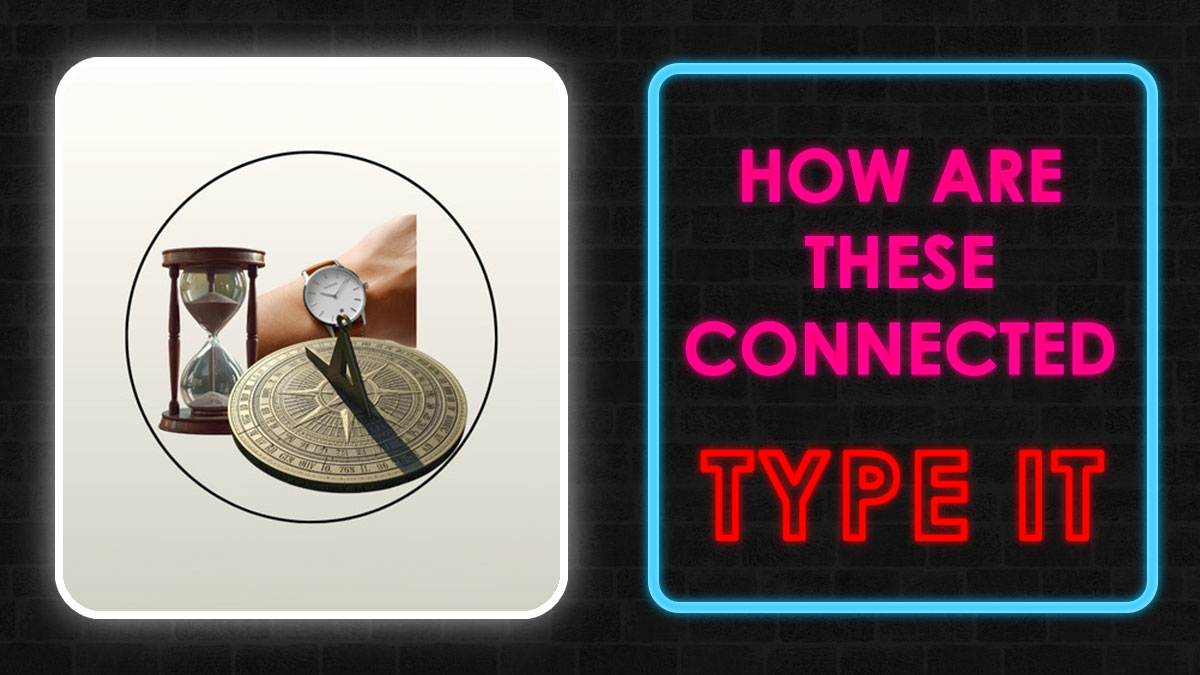 Hourglass, wristwatch, and sundial inside a circle with neon text asking how these things are connected puzzle