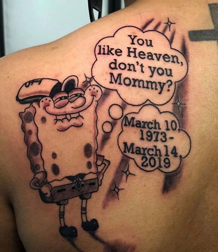 Tattoo of SpongeBob with a speech bubble saying "You like Heaven, don’t you Mommy?" and memorial dates on skin.